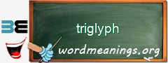 WordMeaning blackboard for triglyph